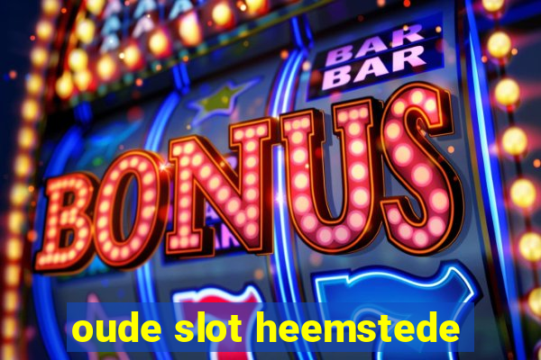 oude slot heemstede